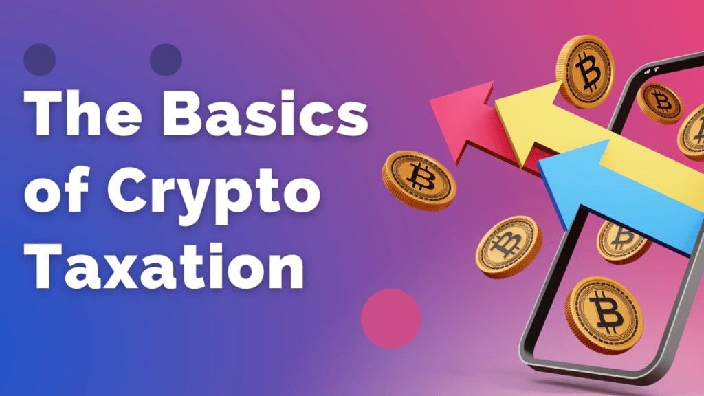 basics of crypto taxation