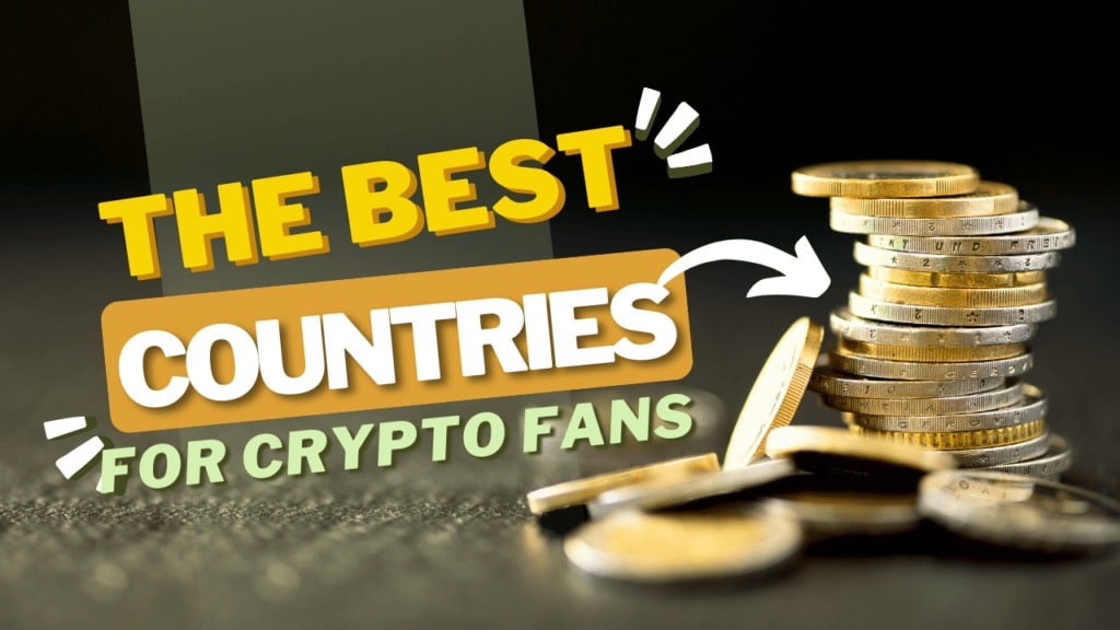 the most crypto friendly countries